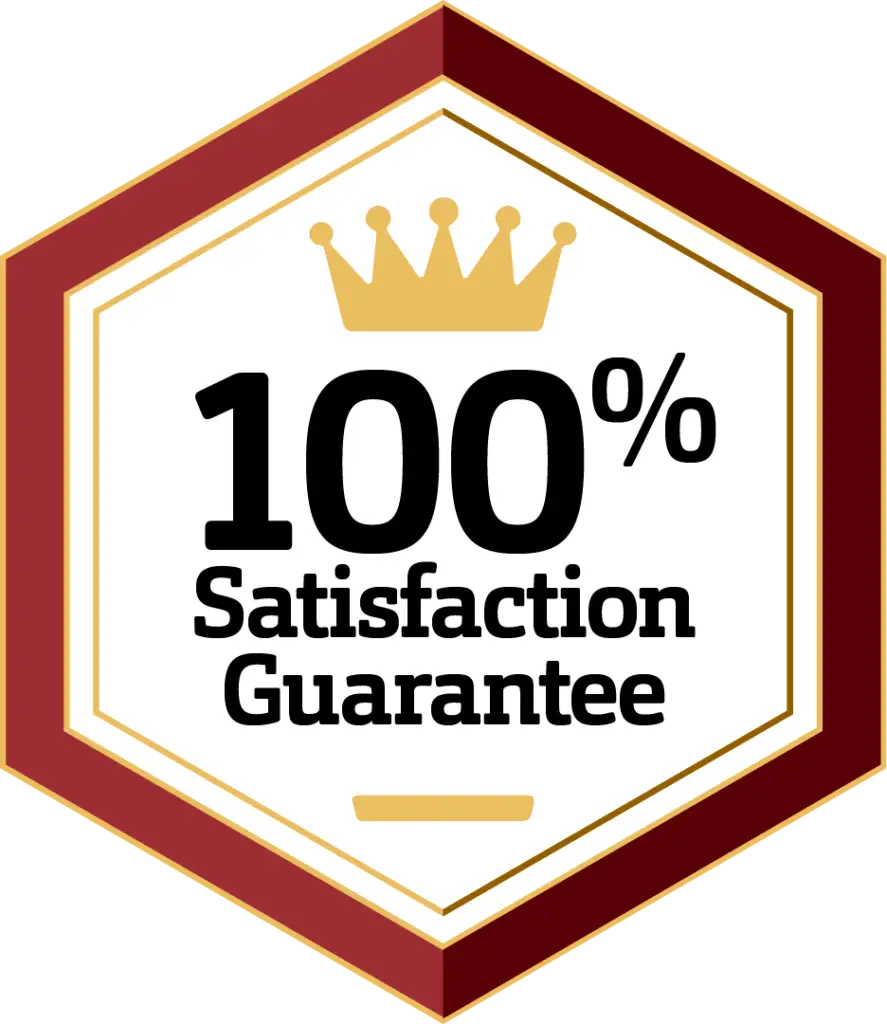 A hexagonal badge with a red border and a white center. Inside, there's a gold crown icon above the text "100% Satisfaction Guarantee" written in black, with a gold underline.